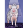 A Pig's Tale: Survival is as Much a Matter of Grace as Fight