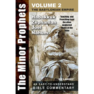 The Minor Prophets - Volume Two: Teaching and Preaching from the Often Neglected Books of the Bible