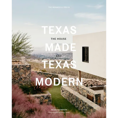 Texas Made/Texas Modern: The House and the Land