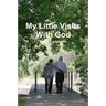 My Little Visits With God Corrected