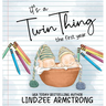 It's a Twin Thing: The First Year