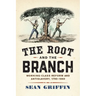 The Root and the Branch: Working-Class Reform and Antislavery, 1790-1860