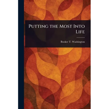 Putting the Most Into Life