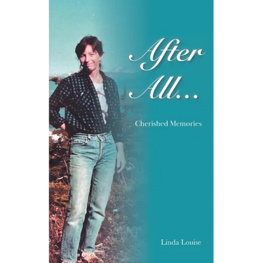 After All...: Cherished Memories