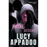 Fatal Designs