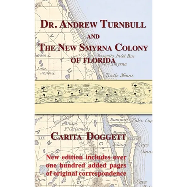 Dr. Andrew Turnbull and The New Smyrna Colony of Florida