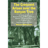 The Crescent Arises Over the Banyan Tree: A Study of the Muhammadiyah Movement in a Central Javanese Town, C.1910s-2010 (Second Enlarged Edition)
