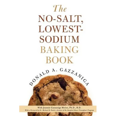 The No-Salt, Lowest-Sodium Baking Book