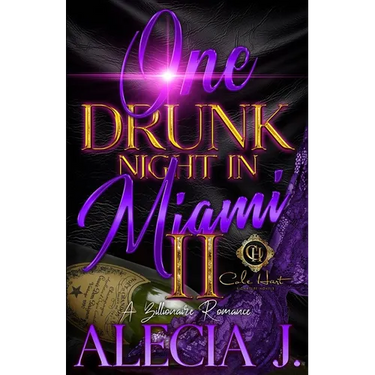 One Drunk Night In Miami 2: A Billionaire Romance: An African American Romance