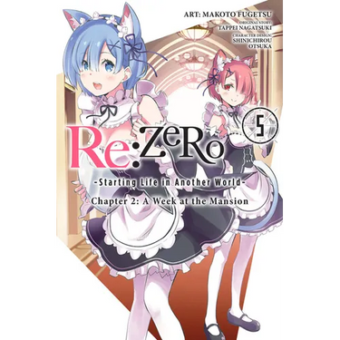 RE: Zero -Starting Life in Another World-, Chapter 2: A Week at the Mansion, Vol. 5 (Manga)