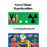 Graves' Disease and Hyperthyroidism: Questions and Answers