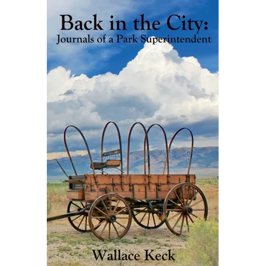 Back in the City: Journals of a Park Superintendent