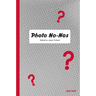Photo No-Nos: Meditations on What Not to Photograph