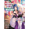 She Professed Herself Pupil of the Wise Man (Light Novel) Vol. 6