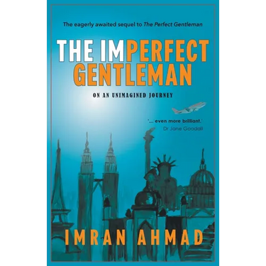 The Imperfect Gentleman: on an Unimagined Journey