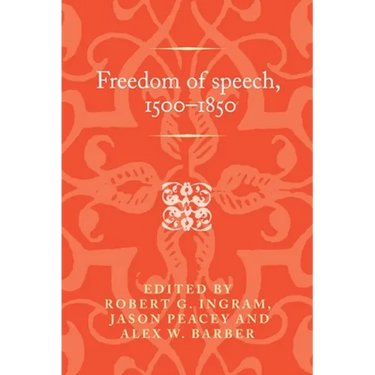 Freedom of Speech, 1500-1850