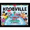 The Twelve Days of Christmas in Koobville (Koobville)
