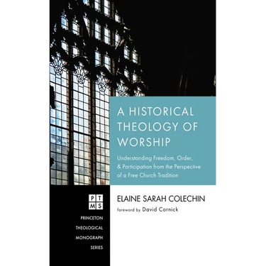 A Historical Theology of Worship