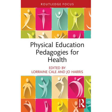 Physical Education Pedagogies for Health