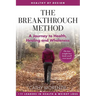 The Breakthrough Method: Your Guided Path to Weight Loss, God's Way - The Last Weight Loss Book You'll Ever Need