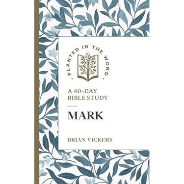 Mark: A 40-Day Bible Study