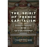 The Spirit of French Capitalism: Economic Theology in the Age of Enlightenment