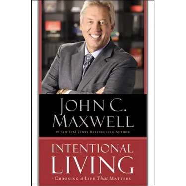 Intentional Living: Choosing a Life That Matters