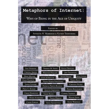 Metaphors of Internet: Ways of Being in the Age of Ubiquity