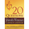 20 Questions Jehovah's Witnesses Cannot Answer