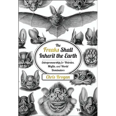 The Freaks Shall Inherit the Earth