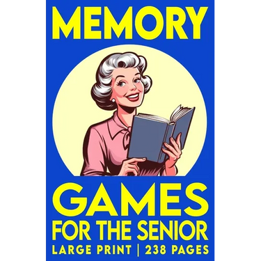 Memory Games For The Senior, Volume 1: Large Print Activity Book with Picture, Number and Word Puzzles to Exercise Memory, Retention and Recall