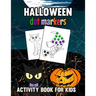 Halloween Dot Markers Activity Book for Kids: Trick or Treat