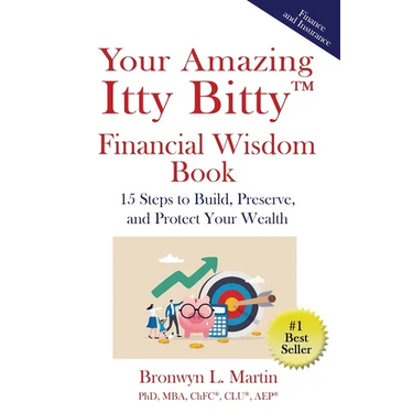 Your Amazing Itty Bitty(TM) Financial Wisdom Book: 15 Steps to Build, Preserve, and Protect Your Wealth