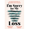 I'm Sorry for My Loss: An Urgent Examination of Reproductive Care in America
