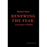Renewing the Fear: A Jew goes to Berlin