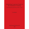 Interpreting Long-term Trends in the Transition to Farming: Reconsidering the Nodwell Site, Ontario, Canada