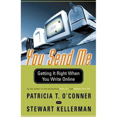 You Send Me: Getting It Right When You Write Online