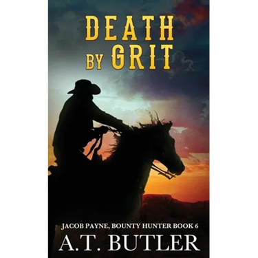 Death by Grit: A Western Adventure