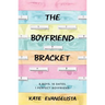The Boyfriend Bracket