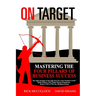On Target: Mastering The Four Pillars of Business Success