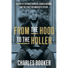 From the Hood to the Holler: A Story of Separate Worlds, Shared Dreams, and the Fight for America's Future