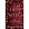 Faerie Spells: The Complete Series