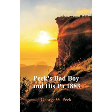 Peck's Bad Boy and His Pa 1883