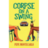 Corpse on a Swing: A sexy, screwball mystery