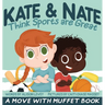 Kate & Nate Think Sports are Great: A Move With Muffet Book