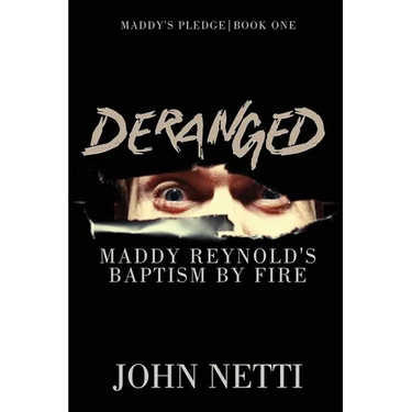 Deranged: Maddy Reynold's Baptism by Fire
