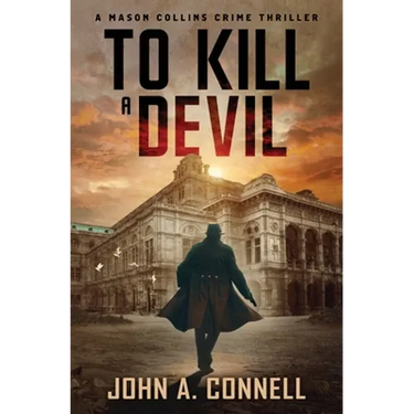 To Kill A Devil: A Mason Collins Crime Thriller 4