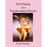 Doll Making as a Transformative Process