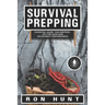 Survival Prepping: Essential Guide for Preppers! Off-the-grid and Wilderness Preparedness