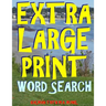 Extra Large Print Word Search: 133 Giant Print Themed Word Search Puzzles